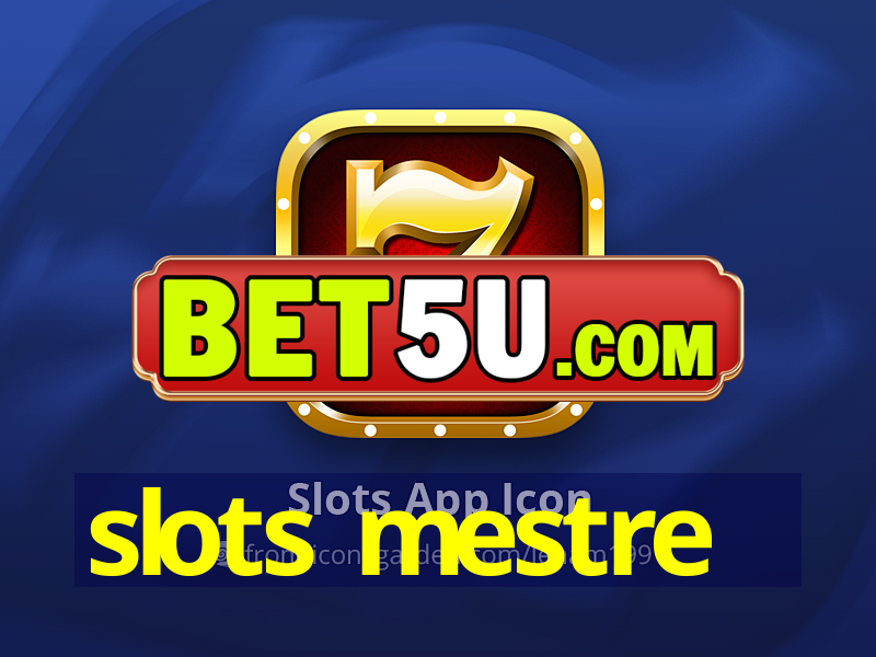 slots mestre